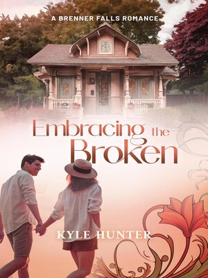 cover image of Embracing the Broken